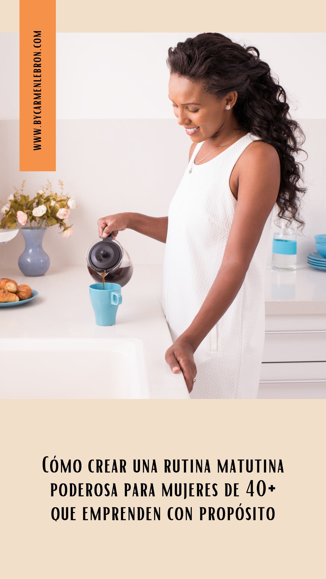 Cómo Crear una Rutina Matutina Poderosa para Mujeres de 40+ que Emprenden con Propósito